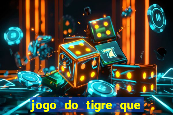 jogo do tigre que da bonus